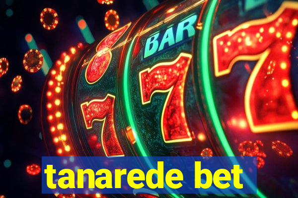 tanarede bet